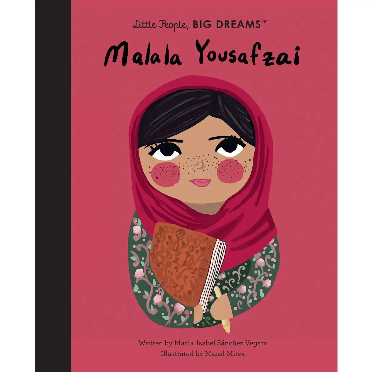MALALA YOUSAFZAI (LITTLE PEOPLE, BIG DREAMS)