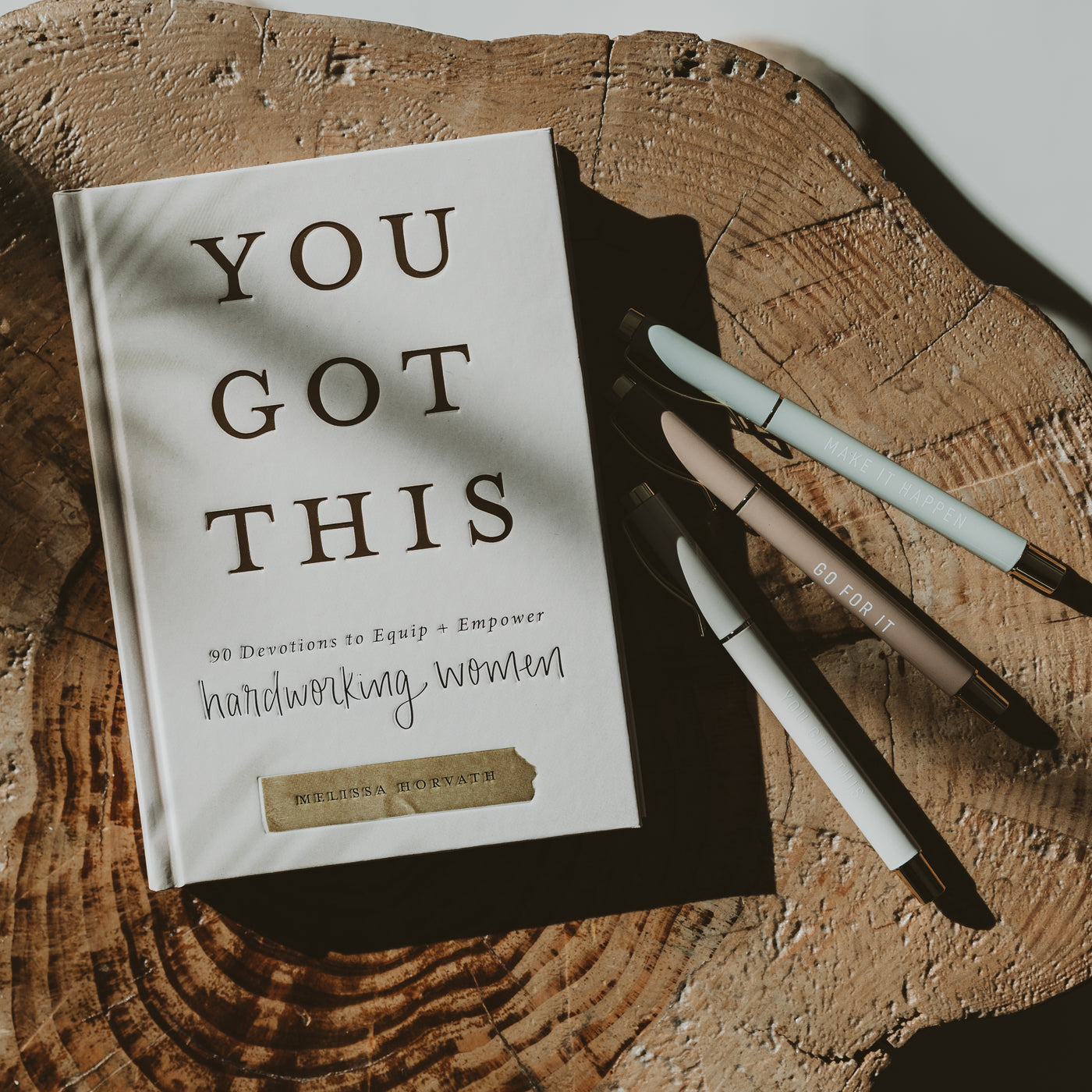 YOU GOT THIS: 90 DEVOTIONS TO EMPOWER HARD WORKING WOMEN